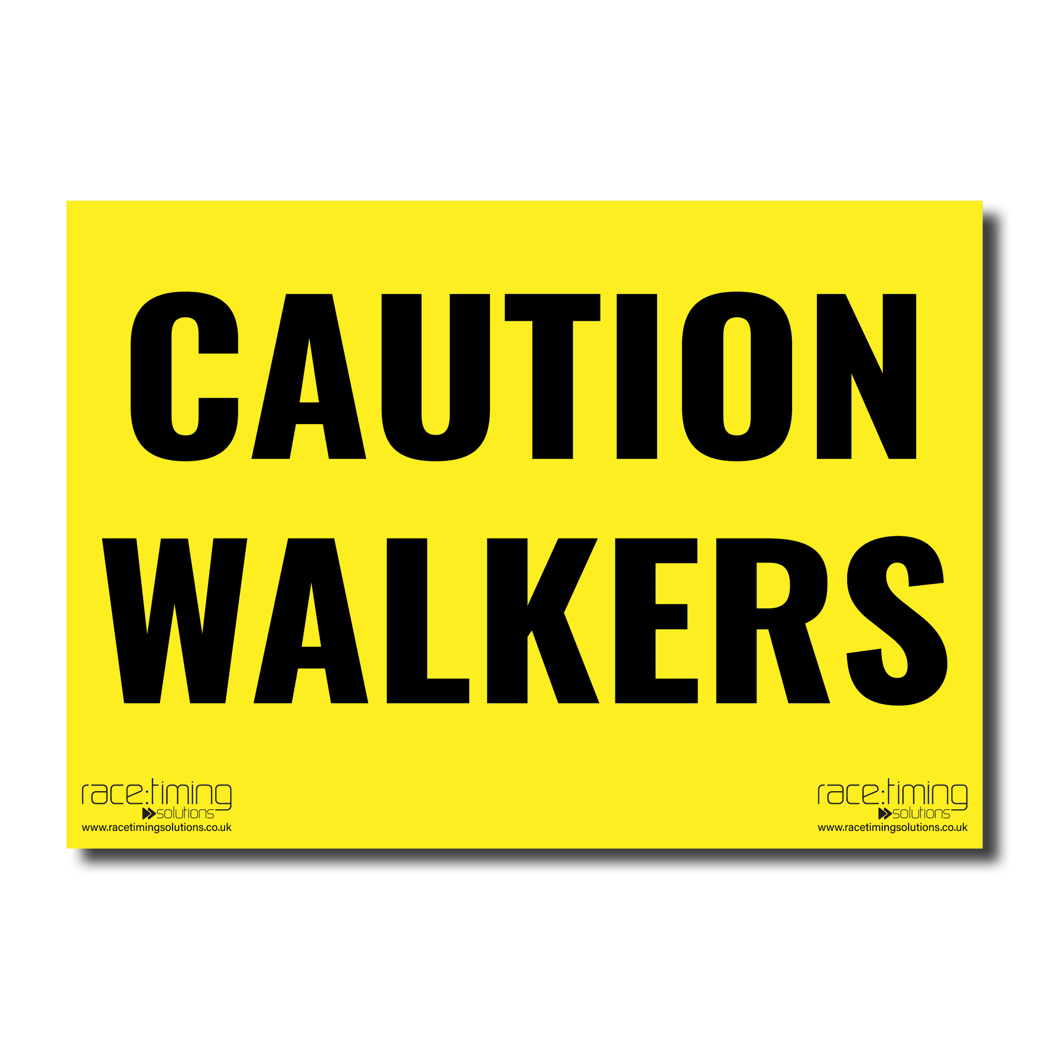 Yellow sign with black text 'CAUTION WALKERS'